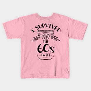 i survived the sixties twice Kids T-Shirt